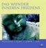 Das Wunder Inneren Friedens