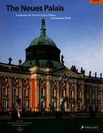 The Neues Palais: Frederick the Great's Guest Palace in Sanssouci Park
