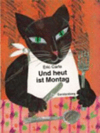 Und Heut Ist Montag. Ein Bilderbuch Vom Essen Und Trinken