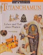 Tutanchamun: Leben Und Tod Eines Pharaos