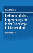 Parlamentarisches Regierungssystem in der Bundesrepublik Deutschland : Daten, Fakten, Urteile im Grundriss