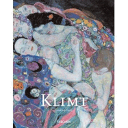 Gustav Klimt: 1862-1918 the World in Female Form