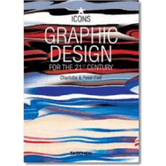Graphic Design for the 21st Century: 100 of the World's Best Graphic Designers