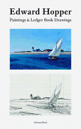 Edward Hopper: Paintings & Ledger Book Drawings