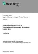 Proceedings of the International Symposium on ElectroChemical Machining Technology INSECT 2009