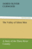 The Valley of Silent Men a Story of the Three River Country