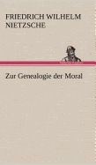 Zur Genealogie der Moral