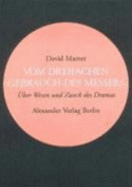 Vom Dreifachen Gebrauch Des Messers. : Uber Wesen Und Zweck Des Dramas