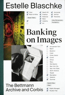 banking on images the bettmann archive and corbis