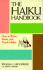 Haiku Handbook: How to Write, Share, and Teach Haiku