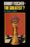 Bobby Fischer--The Greatest?