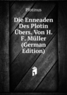 Die Enneaden Des Plotin