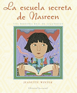 La Escuela Secreta de Nasreen, Una Historia Verdadera de Afganistn: Nasreen's Secret School