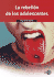 La Rebelion de Los Adolescentes
