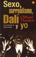 Sexo, Surrealismo, Dali y Yo