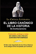 El Libro Canonico de La Historia de Confucianismo. Confucio. Traducido, Prologado y Anotado Por Juan Bautista Bergua.