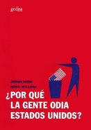 Por Que La Gente Odia Estados Unidos? / Why Do People Hate America? (Libertad Y Cambio/ Liberty and Change)