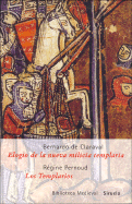 Elogio de la Nueva Milicia Templaria /Los Templarios