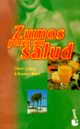 Zumos Para Su Salud