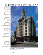 La Habana: Arquitectura del Siglo XX