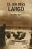 El Dia Mas Largo