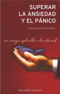 Superar la Ansiedad y el Panico: 121 Consejos Aplicables a la Vida Real