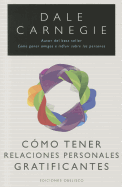 Como Tener Relaciones Gratificantes