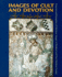 Images of Cult and Devotion: Function and Reception of Christian Images in Medieval and Post-Medieval Europe