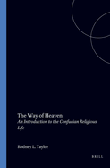 Way of Heaven: Introduction to the Confucian Religious Life