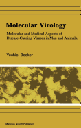 Molecular Virology, Molecular and Medical Aspects of Disease-Causing Viruses in Man and Animals
