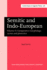Semitic and Indo-European: Comparative Morphology, Syntax and Phonetic - With Observations on Afro-Asiatic v. 2