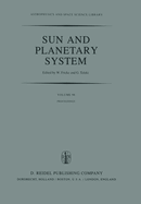 Sun and Planetary System (Astrophysics and Space Science Library)