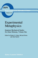 Experimental Metaphysics: Volume 1