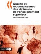 L'Enseignement Sup?Rieur Dans UN Contexte International: Qualit? ET Reconnaissance DES Dipl=Mes