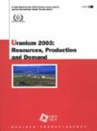 Uranium 2003: Resources, Production, and Demand