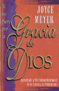 Si No Fuera Por La Gracia De Dios