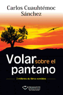 Volar Sobre el Pantano Superando Adversidad