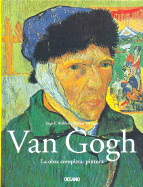 Van Gogh La Obra Completa: Pintura