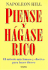 Piense y Hagase Rico: El Metodo Mas Famoso y Efectivo Para Hacer Dinero