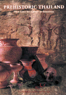 Prehistoric Thailand: From Early Settlement to Sukhothai