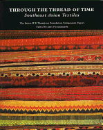 Through the Thread of Time: Southeast Asian Textiles