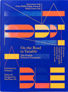 on the road to variable the flexible future of typography