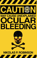 may cause unexplained ocular bleeding