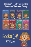 rebekah girl detective goes to summer camp books 1 8