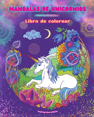 Mandalas De Unicornios Libro De Colorear Escenas Antiestr S Y Creativas