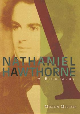 Nathaniel Hawthorne A Biography By Milton Meltzer | nathaniel hawthorne a biography book by milton meltzer Nathaniel Hawthorne A Biography By Milton Meltzer | nathaniel hawthorne a biography book by milton meltzer