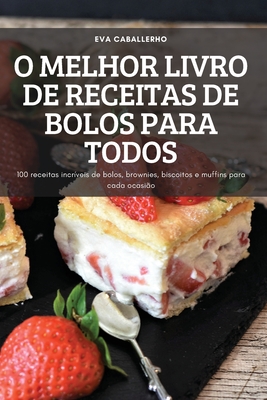 O Melhor Livro De Receitas De Bolos Para Todos Receitas Incr Veis