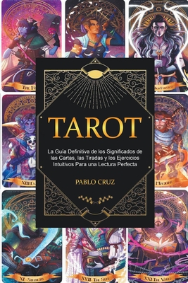 Tarot La Gu A Definitiva De Los Significados De Las Cartas Las