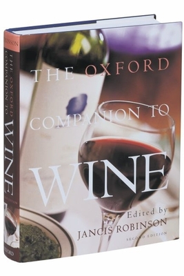 The Oxford Companion To Wine By Jancis Robinson Editor Alibris