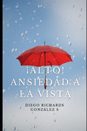 Alto! Ansiedad a la vista
